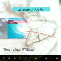 Album & Individual Tracks (CD, mp3, FLAC)
"Tropico Sur" by Susannah & Pablo (2001)