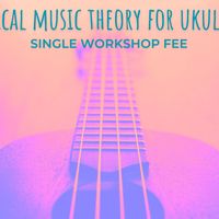 Practical Music Theory II - Mar 26 Workshop Fee