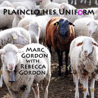 Plainclothes Uniform by Marc Gordon with Rebecca Gordon