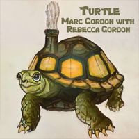 Turtle by Marc Gordon with Rebecca Gordon