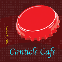 Canticle Cafe by Brother Al