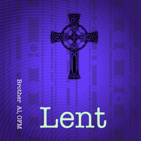 Lent by Brother Al