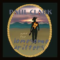 Drifters EP by Paul Clark and the Lonesome Drifters