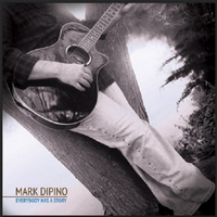 Everybody Has A Story by Mark DiPino