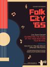 ZOOM CONCERT - FOLK CITY '65: February 25th, 9pm Central (7pm Pacific)