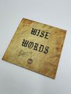 Wise Words: Vinyl (Test Press) 