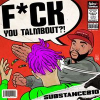 F## You Talmbout by substance810