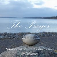 The Prayer by Susanne Francett, Michael Axelsson & Per Danielsson