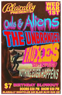 TRIPLE BIRTHDAY BASH feat. Owls & Aliens and Fauxes w/ Nothing Ever Happens, The Unbranded