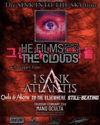 The SINK INTO THE SKY TOUR feat. He Films The Clouds w/ I Sank Atlantis, Owls & Aliens, To Die Elsewhere, and Still The Beating