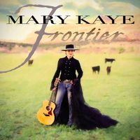 Frontier by Mary Kaye