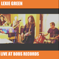 Live at Bobs Records by Lexie Green
