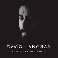 Close The Distance by David Langran