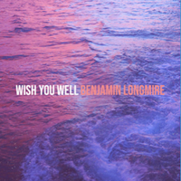 Wish You Well by Benjamin Longmire