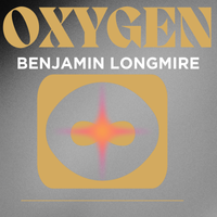 Oxygen by Benjamin Longmire
