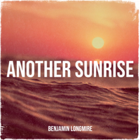 Another Sunrise  by Benjamin Longmire