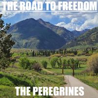 The Road to Freedom by The Peregrines