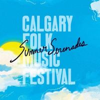 Calgary Folk Fest's "Summer Serenades"