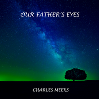 Our Father's Eyes by Charles Meeks