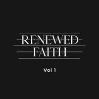 Renewed Faith Vol 1 by Renewed Faith