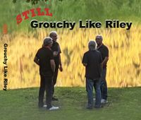 New CD Release - Grouchy Like Riley Band