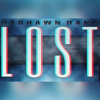 Lost by Rashawn Banz