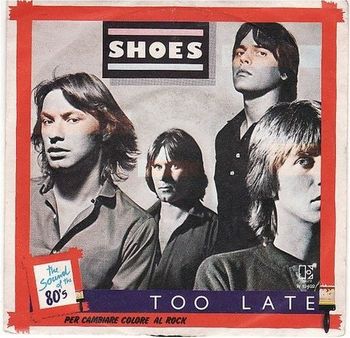 Cover for the 1979 Italian release of the "Too Late" single.
