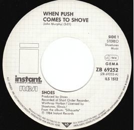 Label of the German single, "When Push Comes To Shove" from 1985 on Instant/RCA Records.
