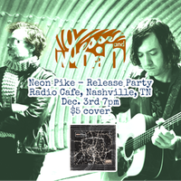 Neon Pike - Nashville Release Party