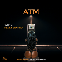 "ATM" FEATURING FEDARRO by WINE