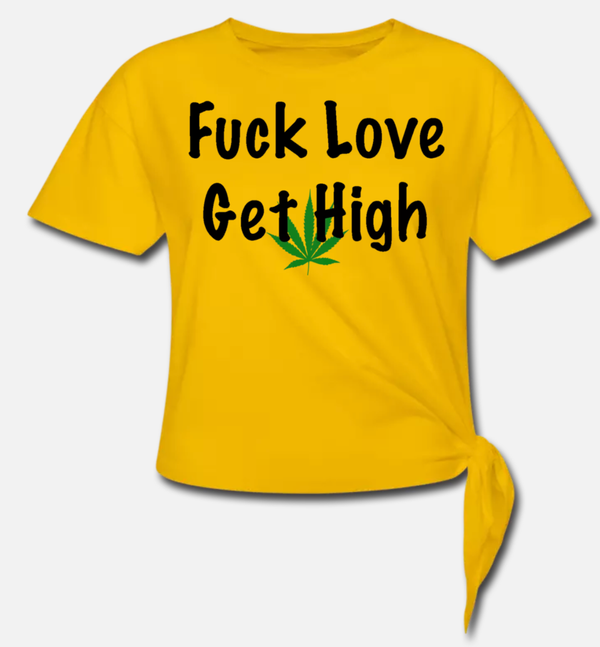LiNkWiThLuX Apparel - Fuck Love Get High