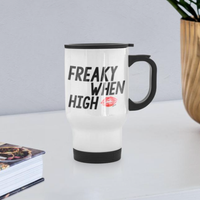 Freaky When Is High Travel Mug with Handle