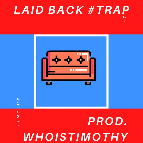 Laid back trap rnb soul beat type whoistimothy