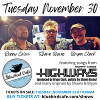 Ronny Criss Live at The Bluebird Cafe with Shawn Byrne & Bryan Clark