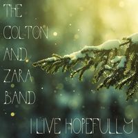 I Live Hopefully by The Colton and Zara Band