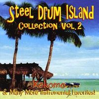 Steel Drum Island Collection - Kokomo & More! by Tropical Music International
