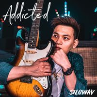 Addicted by SILOWAV