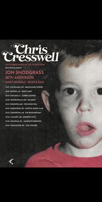 Stubbornness Of the Young Tour - Chris Cresswell, Jon Snodgrass 