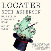 The Goodwill w/ Locater, Hallfield Community Home, and Guilty Sleep