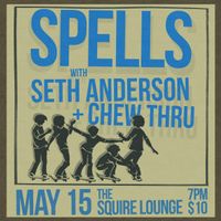 Seth Anderson / SPELLS / Chew Thru