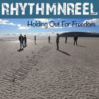 Rhythmnreel - 'Holding out for Freedom' album launch