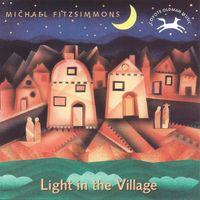 LIGHT IN THE VILLAGE by Michael Fitzsimmons