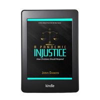 E-book, "Pandemic Injustice, What Christians Should do about it"