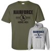 "Hairforce" Tshirts/  Hoodies