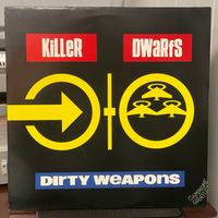 Vinyl - Killer Dwarfs "Dirty Weapons" (1990)  - US Purchase Only