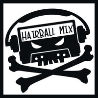 Hairball Mix Tapes by Hairball John