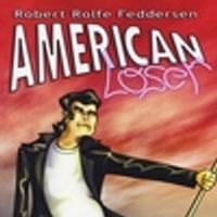 American Loser by Robert Rolfe Feddersen