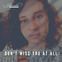Don't Miss You At All by Bernice Marsala