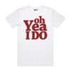 Premium Oh Yeah I Do T-Shirt 