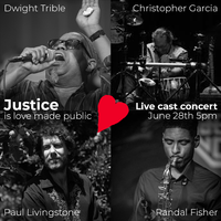 Dwight Trible & Friends:  Justice is Love Made Public